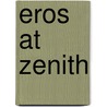 Eros At Zenith door Mike Resnick
