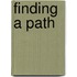 Finding A Path