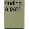 Finding A Path door Harry W. Strachan