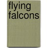 Flying Falcons door Margaret Scott