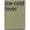 Ice-Cold Lover door Mel Teshco