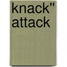 Knack'' Attack door Robert Reginald