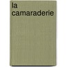 La Camaraderie by Eug�Ne Scribe