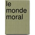 Le Monde Moral