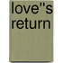 Love''s Return