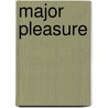 Major Pleasure by Denise A. Agnew