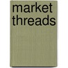Market Threads door Koray Aliskan