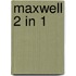 Maxwell 2 in 1