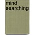 Mind Searching