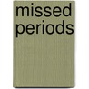 Missed Periods by Denise Horner Mitnick