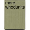 More Whodunits door Richard A. Lupoff