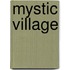 Mystic Village