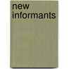 New Informants by David Sundelson
