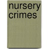 Nursery Crimes by Karen Mauck