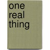 One Real Thing door Dianne Fox