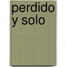 Perdido y Solo door Janan Cain