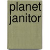Planet Janitor by Chris Stevenson