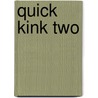 Quick Kink Two door Kay Jaybee