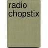 Radio Chopstix door Rick PhD O'Shea