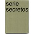 Serie Secretos