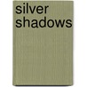 Silver Shadows door Sylvie Kurtz