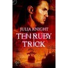 Ten Ruby Trick door Julia Knight