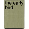 The Early Bird by Leo Butler
