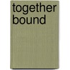 Together Bound door Elizabeth Noble