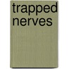 Trapped Nerves door Drew Hunt