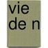Vie De N