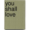 You Shall Love by Realbuzz Studios