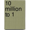 10 Million To 1 door Jeffrey Kirk