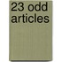 23 Odd Articles