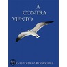 A Contra Viento door Ernesto Diaz-Rodriguez