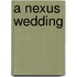 A Nexus Wedding