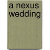 A Nexus Wedding by Viola Grace
