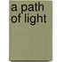 A Path Of Light