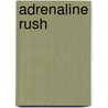 Adrenaline Rush door Lee Harris