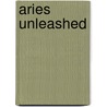 Aries Unleashed door Tammy Valentine