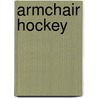 Armchair Hockey door Mika Oehling