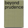 Beyond Prudence door Anya Richards
