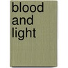 Blood And Light door Rue Volley