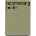Boomerang Bride