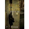 Break and Enter by Rachel Haimowitz