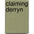 Claiming Derryn