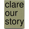 Clare Our Story door John Vincent