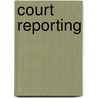 Court Reporting door Peter Gregory