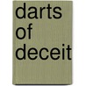 Darts Of Deceit by Wilf Nussey