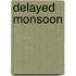 Delayed Monsoon