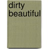 Dirty Beautiful by J.W. Becker